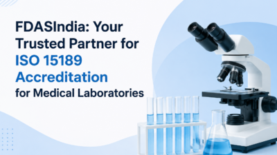 FDASIndia: Your Trusted Partner for ISO 15189 Accreditation for Medical Laboratories